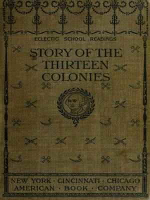 cover image of The Story of the Thirteen Colonies